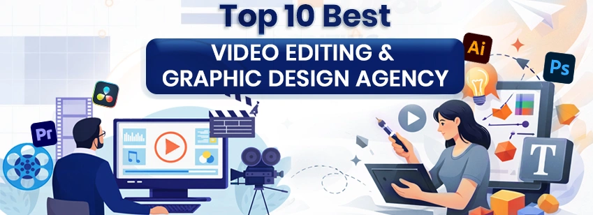 video editing and graphic designing agency in market