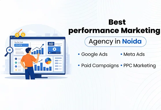 Best Performance Marketing Agency in Noida