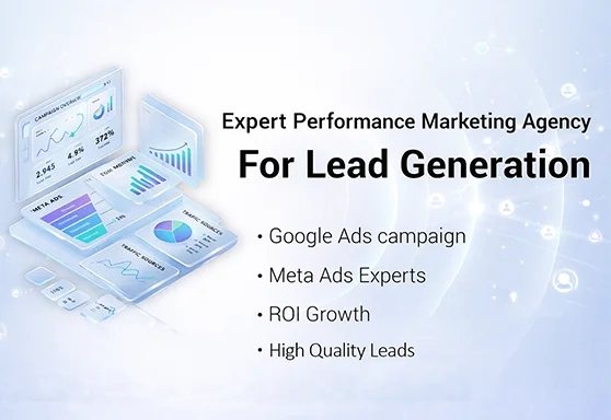 Expert Performance Marketing Agency for Lead Generation
