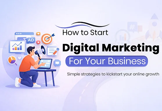 How to Start Digital Marketing for Your Business