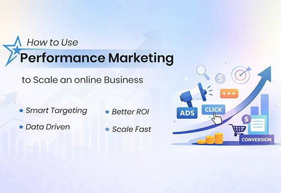 How to Use Performance Marketing to Scale an Online Business