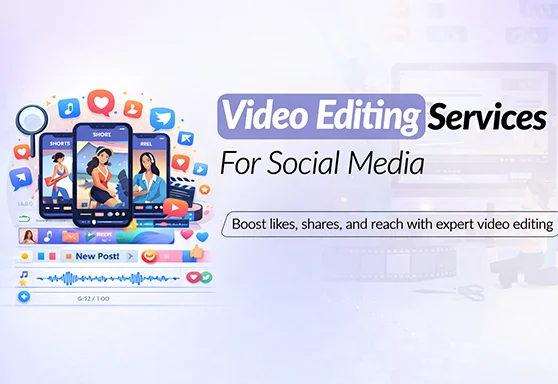 Video Editing Services for Social Media
